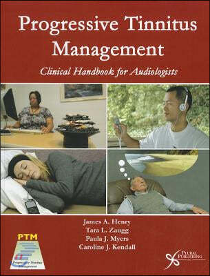 Progressive Tinnitus Management: Clinical Handbook for Audiologists