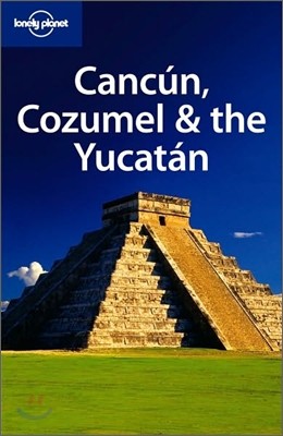 Lonely Planet Cancun, Cozumel & the Yucatan