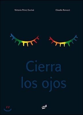Cierra los ojos / Close your eyes