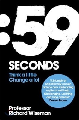 59 Seconds : How Psychology Can Improve Your Life in Less Than a Minute