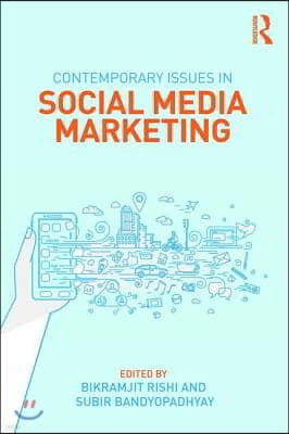 Contemporary Issues in Social Media Marketing