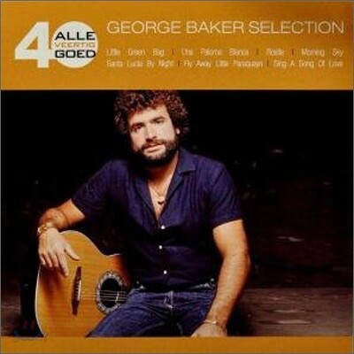 George Baker Selection - 40 Alle Veertig Goed: Best Of