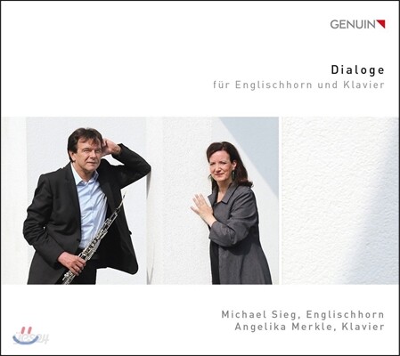 Michael Sieg / Angelika Merkle 잉글리시 호른과 피아노를 위한 작품집 (Dialogs for English Horn and Piano) 미하엘 지크, 안젤리카 머클
