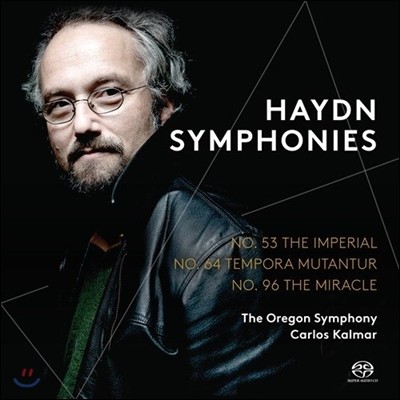 Carlos Kalmar 하이든: 교향곡 53번, 64번, 96번 (Haydn: Symphonies The Imperial, Tempora Mutantur, The Miracle) 오레곤 심포니 오케스트라, 카를로스 칼마르
