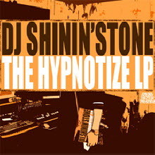 DJ Shinin'stone - The Hypnotize LP