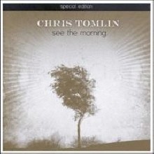 Chris Tomlin - See The Morning