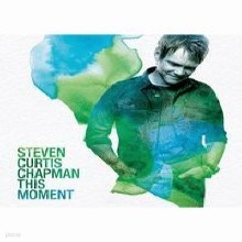 Steven Curtis Chapman - This Moment