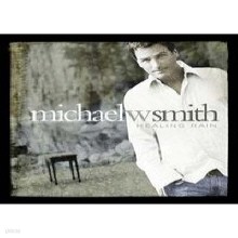 Michael W. Smith - Healing Rain