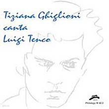 Tiziana Ghiglioni - Canta Luigi Tenco