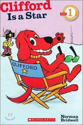Scholastic Reader Level 1 : Clifford Is a Star