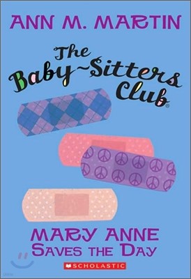 The Baby-Sitters Club #4 : Mary Anne Saves the Day
