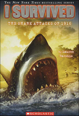 I Survived the Shark Attacks of 1916 (I Survived #2): Volume 2