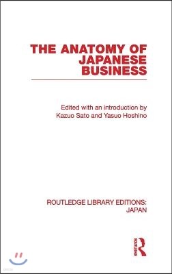 Anatomy of Japanese Business