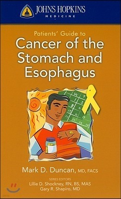 Johns Hopkins Patients' Guide to Cancer of the Stomach and Esophagus