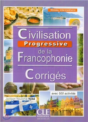 Civilisation Progressive de la Francophonie Intermedaire. Corriges