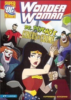 Wonder Woman: Dr. Psycho's Circus of Crime