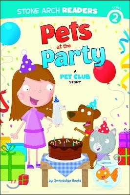 Pets at the Party: A Pet Club Story