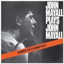 John Mayall & The Bluesbreakers - John Mayall Plays John Mayall (Live At Klooks Kleek)