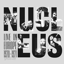 Nucleus - Live In Europe 1970-71