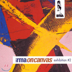 Irma Oncanvas Exhibition #2