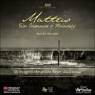 Amandine Beyer 니콜라 마테이스: 바이올린을 위한 에어 (Nicola Matteis: The False Consonances of Musick)