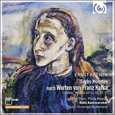 RIAS Kammerchor Ʈ ũ:  īī   Ʈ (Ernst Krenek: 7 Motets after texts by Franz Kafka)