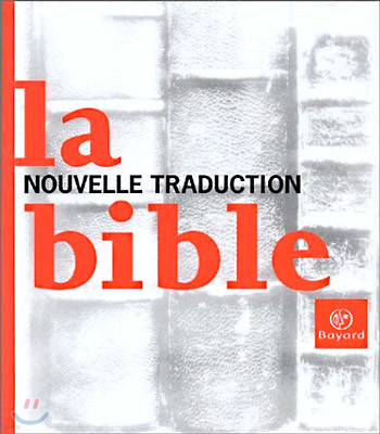 Bible - nouvelle traduction