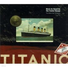 Ian Whitcomb - Titanic: Music as Heard on the Fateful Voyage (The White Star Orchestra/)