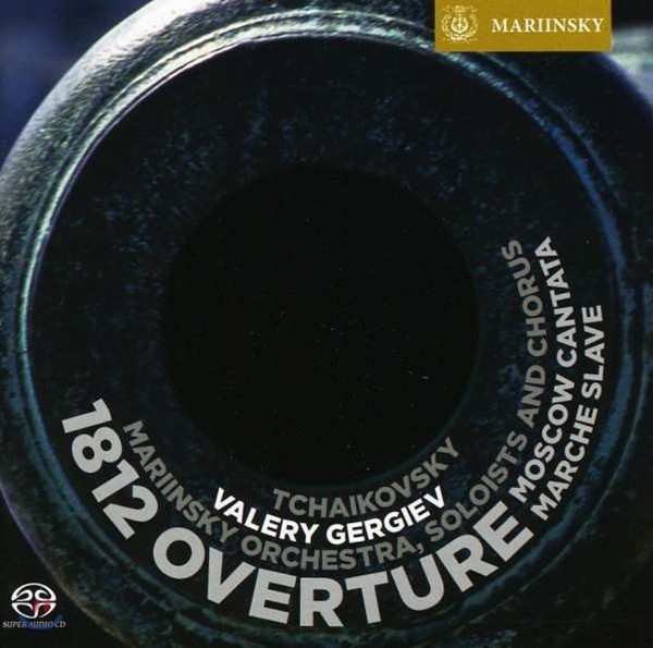 Valery Gergiev 차이코프스키: 1812 서곡, 슬라브 행진곡, 모스크바 칸타타 (Tchaikovksy: 1812 Overture, Moscow Cantata, Slavonic March) 발레리 게르기예프