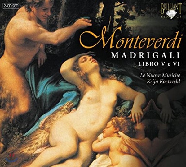 Le Nuove Musiche 몬테베르디: 마드리갈 5권, 6권 - 레 누오베 무지케 (Monteverdi: Madrigali Libro V & VI)