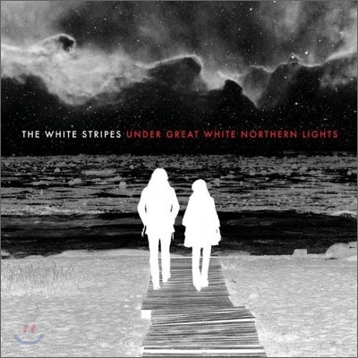 The White Stripes - Under Great White Northern Lights