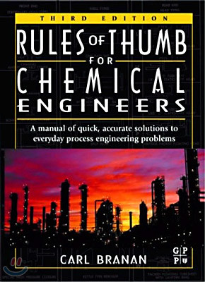 Rules of Thumb for Chemical Engineers, Third Edition (Rules of Thumb for Chemical Engineers)
