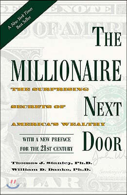 The Millionaire Next Door: The Surprising Secrets of America's Wealthy