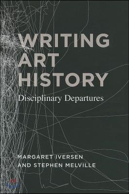 Writing Art History: Disciplinary Departures