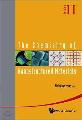 Chemistry of Nanostructured Materials, the - Volume II