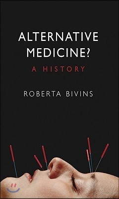 Alternative Medicine?: A History