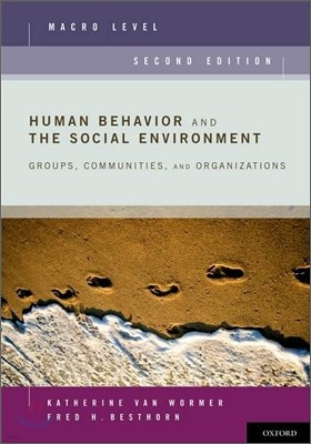 Human Behavior and the Social Environment, Macro Level, 2/E