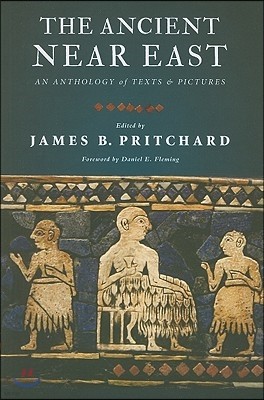 The Ancient Near East: An Anthology of Texts and Pictures