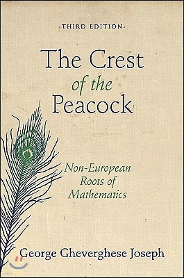 The Crest of the Peacock: Non-European Roots of Mathematics - Third Edition