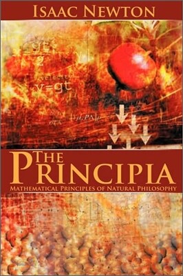 The Principia: Mathematical Principles of Natural Philosophy
