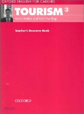 Oxford English for Careers : Tourism 3 : Teacher's Resource Book