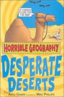 Horrible Geography : Desperate Deserts
