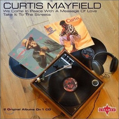 Curtis Mayfield - We Come In Peace With A Message Of Love & Take It To The Street