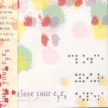 ̻ - Close Your Eyes