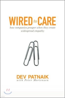 Wired to Care: How Companies Prosper When They Create Widespread Empathy