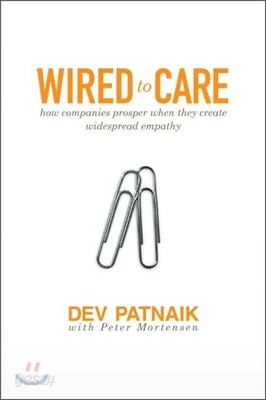 Wired to Care: How Companies Prosper When They Create Widespread Empathy