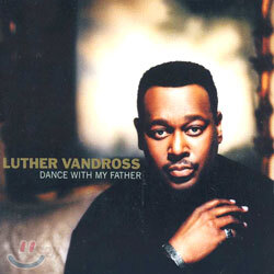 Luther Vandross - Dance With My Father