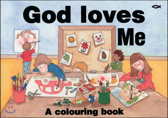 God Loves Me: A Colouring Book