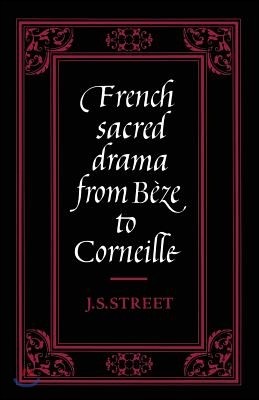 French Sacred Drama from Beze to Corneille