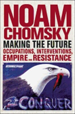 Making the Future: Occupations, Interventions, Empire and Resistance